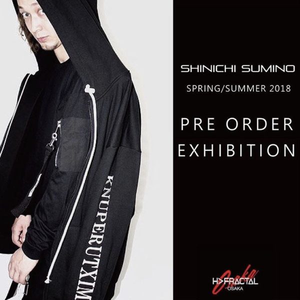 SHINICH SUMINO SPRING/SUMMER 2018.11.23.THU – 11.26.SUN 【PRE ORDER EXHIBITION】