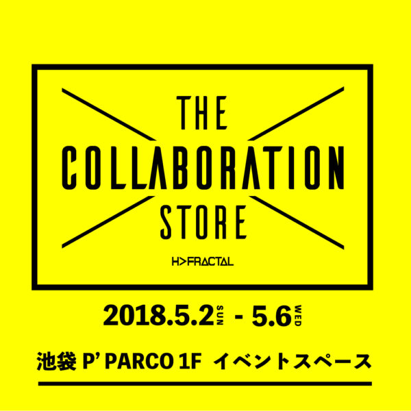 池袋P’PARCO 1F EVENT SPACE にてPOPUPSHOP「THE COLLABORATION STORE」オープン！