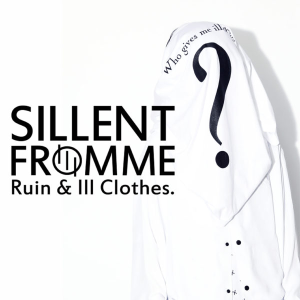 【SILLENT FROM ME】2019 S/S COLLECTION “Who give me ill news?”