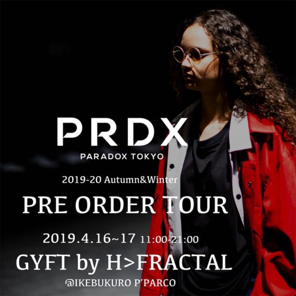 2019.4.16.TUE – 4.17.WED PARADOX 2019-20 Autumn&Winter PRE ORDER TOUR