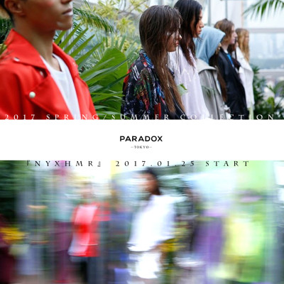 “PARADOX” 2017S/S COLLECTION START!!