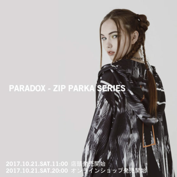 【PARADOX】ZIP PARKA SERIES