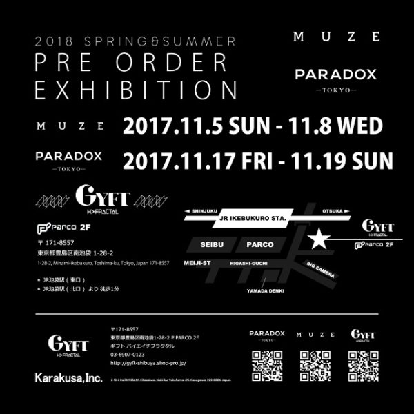 2017.11.05(SUN)-11.08(WED) MUZE 2018SS PRE ORDER EXHIBITION at GYFT by H>FRACTAL
