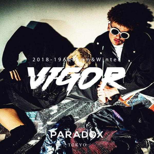 PARADOX 2018Autumn & Winter Collection “VIGOR”